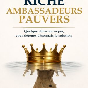 ROYAUME RICHE AMBASSADEURS PAUVERS