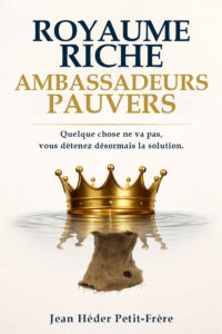 ROYAUME RICHE AMBASSADEURS PAUVERS